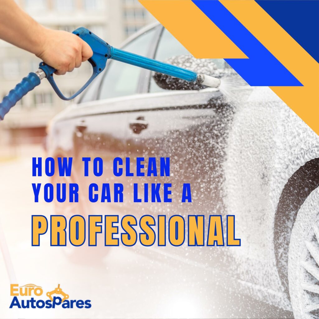 How to Clean Your Car Like A Professional